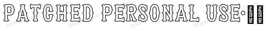 Patched PERSONAL USE字体转换